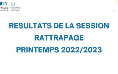 RESULTATS DE LA SESSION RATTRAPAGE- PRINTEMPS 2022/2023