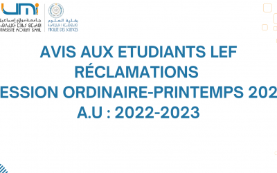 AVIS AUX ETUDIANTS LEF Réclamations – Session Ordinaire Printemps 2023 A.U : 2022-2023
