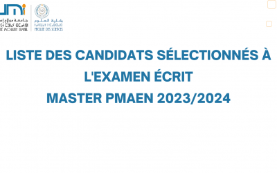 Liste des candidats sélectionnés à l’examen écrit Master PMAEN 2023/2024