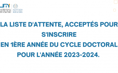 la liste d’attente, acceptés pour s’inscrire en 1ère année du cycle doctoral pour l’année 2023-2024.