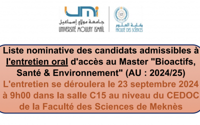 Liste nominative des candidats admissibles àl’entretien oral d’accès au Master “Bioactifs,Santé & Environnement” (AU : 2024/25)